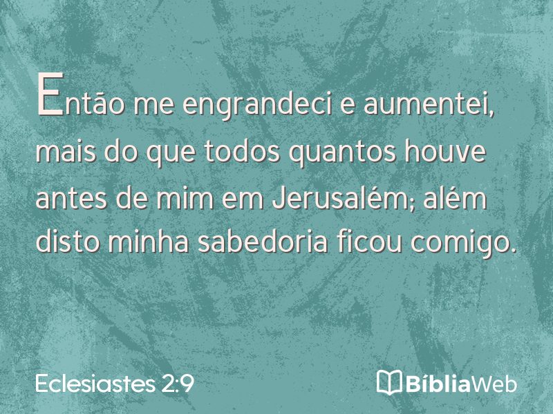 Eclesiastes 2:9 em imagem para compartilhar