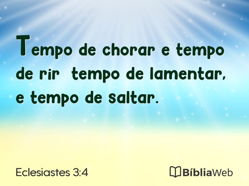 Eclesiastes 3:4 em imagem para compartilhar