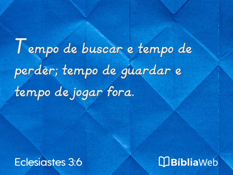 Eclesiastes 3:6 em imagem para compartilhar