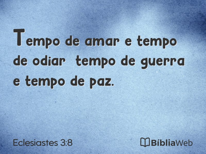 Eclesiastes 3:8 em imagem para compartilhar