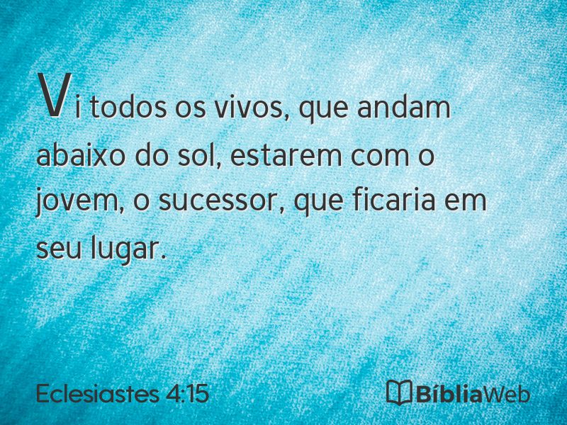 Eclesiastes 4:15 em imagem para compartilhar