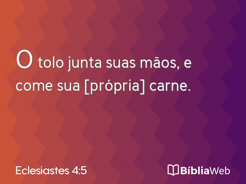 Eclesiastes 4:5 em imagem para compartilhar