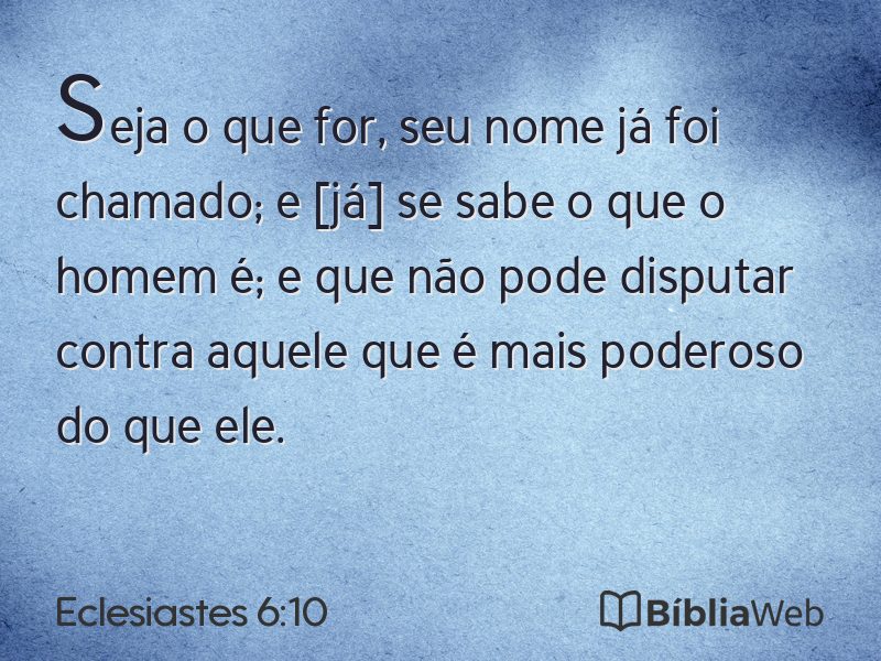 Eclesiastes 6:10 em imagem para compartilhar