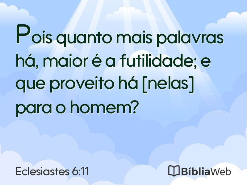 Eclesiastes 6:11 em imagem para compartilhar