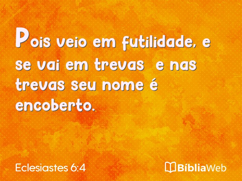 Eclesiastes 6:4 em imagem para compartilhar