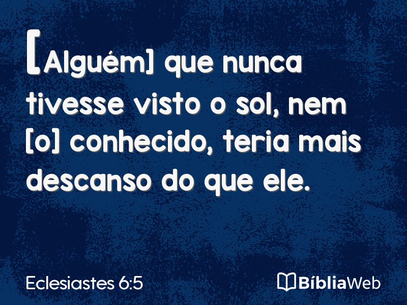 Eclesiastes 6:5 em imagem para compartilhar