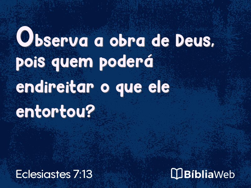 Eclesiastes 7:13 em imagem para compartilhar