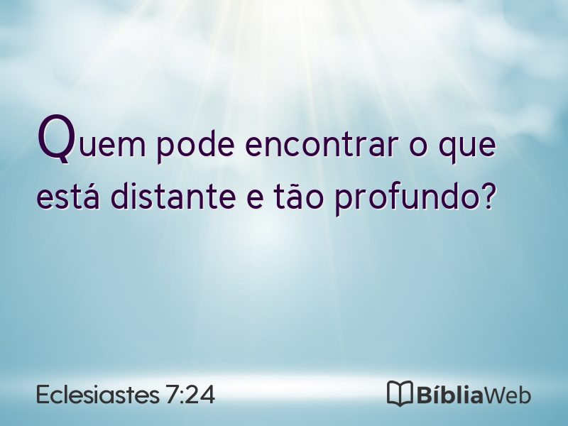 Eclesiastes 7:24 em imagem para compartilhar