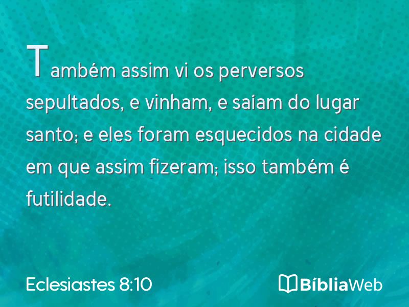 Eclesiastes 8:10 em imagem para compartilhar