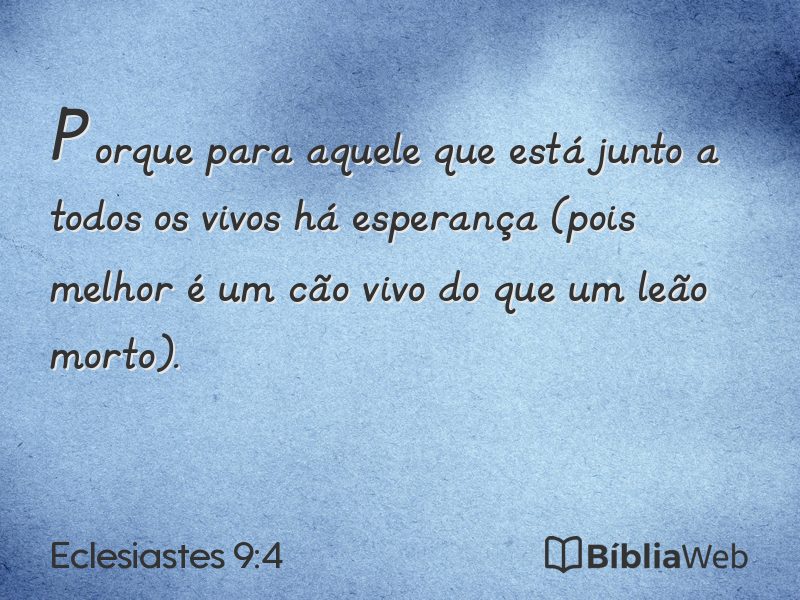 Eclesiastes 9:4 em imagem para compartilhar