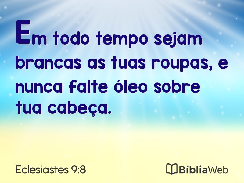 Eclesiastes 9:8 em imagem para compartilhar