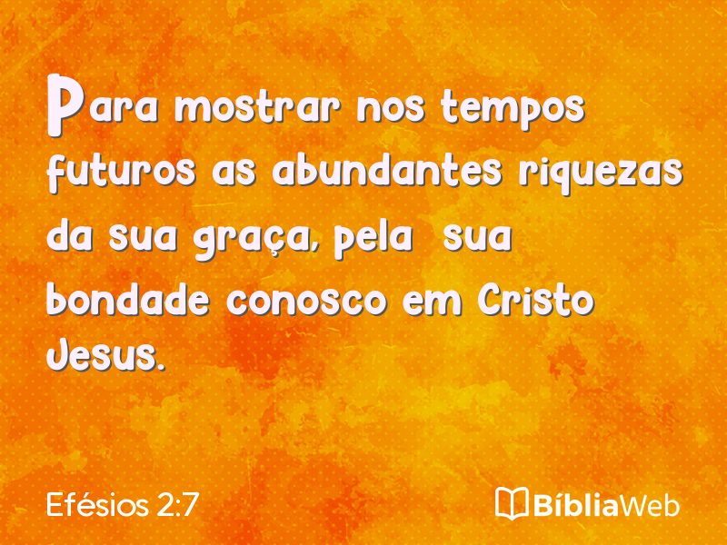Efésios 2:7 em imagem para compartilhar