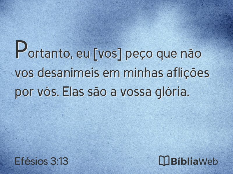 Efésios 3:13 em imagem para compartilhar