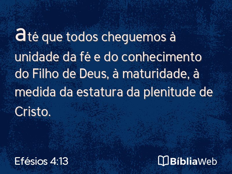 Efésios 4:13 em imagem para compartilhar