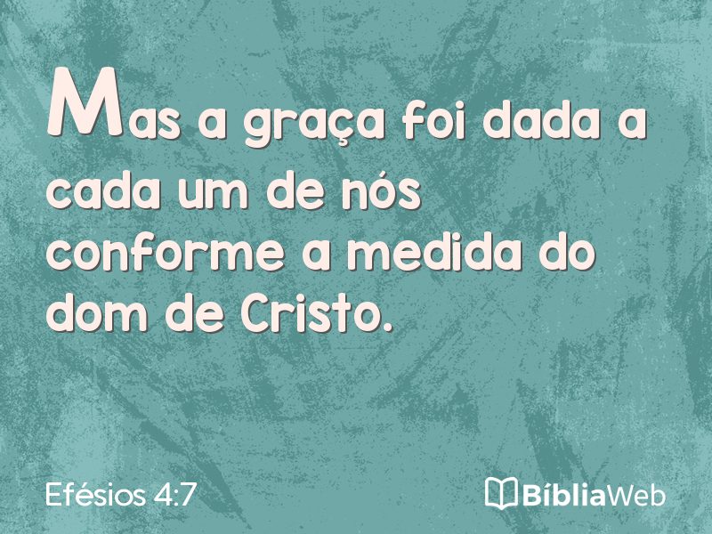 Efésios 4:7 em imagem para compartilhar