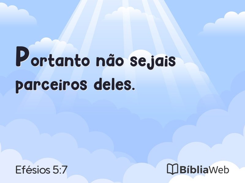 Efésios 5:7 em imagem para compartilhar