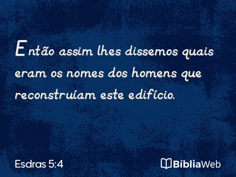 Esdras 5:4 em imagem para compartilhar