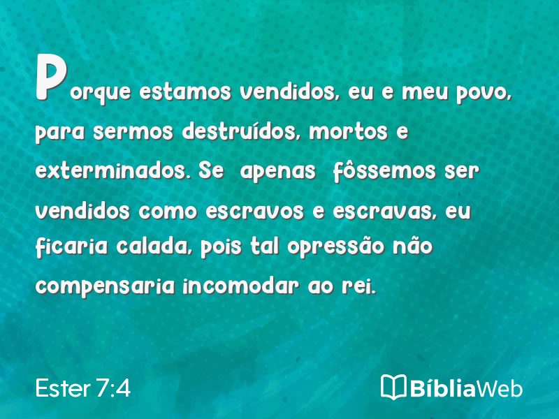 Ester 7:4 em imagem para compartilhar