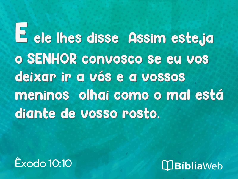 Êxodo 10:10 em imagem para compartilhar