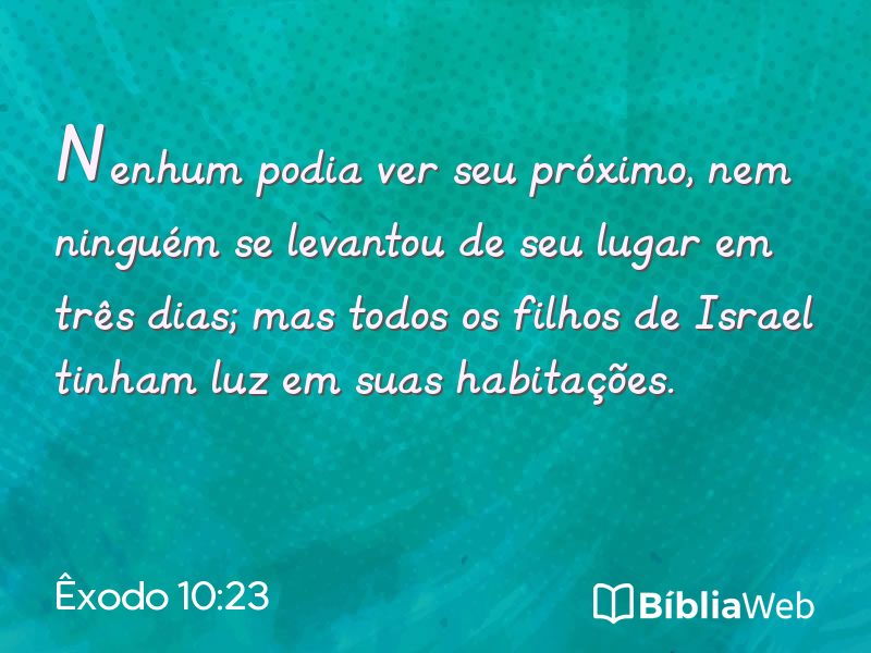 Êxodo 10:23 em imagem para compartilhar