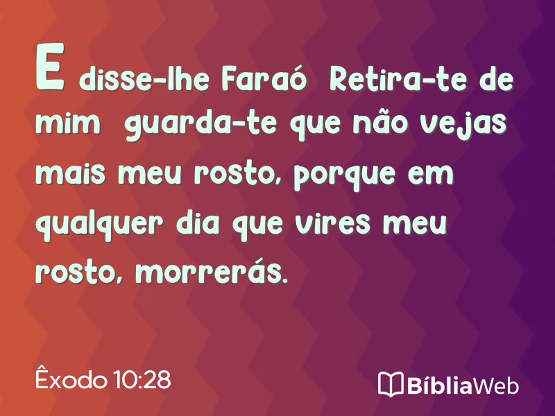 Êxodo 10:28 em imagem para compartilhar
