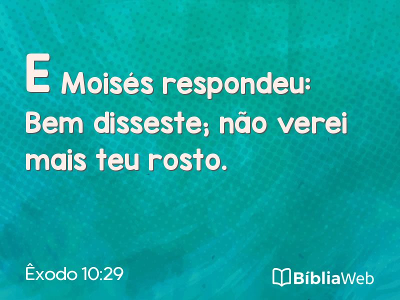 Êxodo 10:29 em imagem para compartilhar