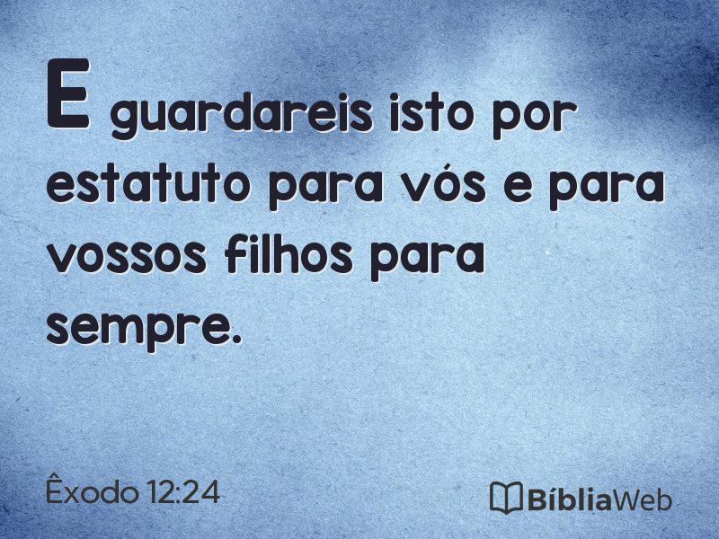 Êxodo 12:24 em imagem para compartilhar