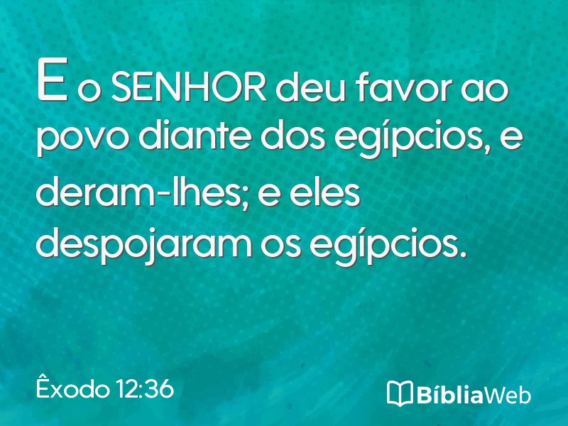 Êxodo 12:36 em imagem para compartilhar