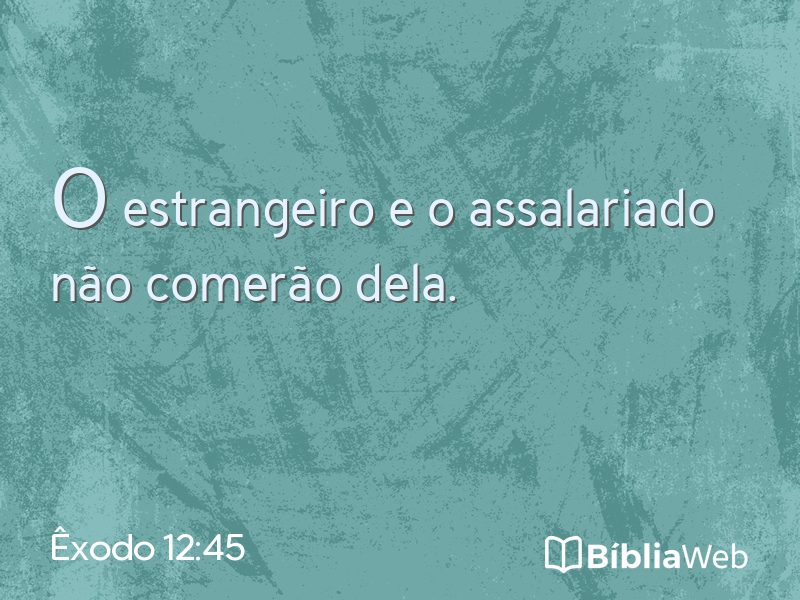 Êxodo 12:45 em imagem para compartilhar