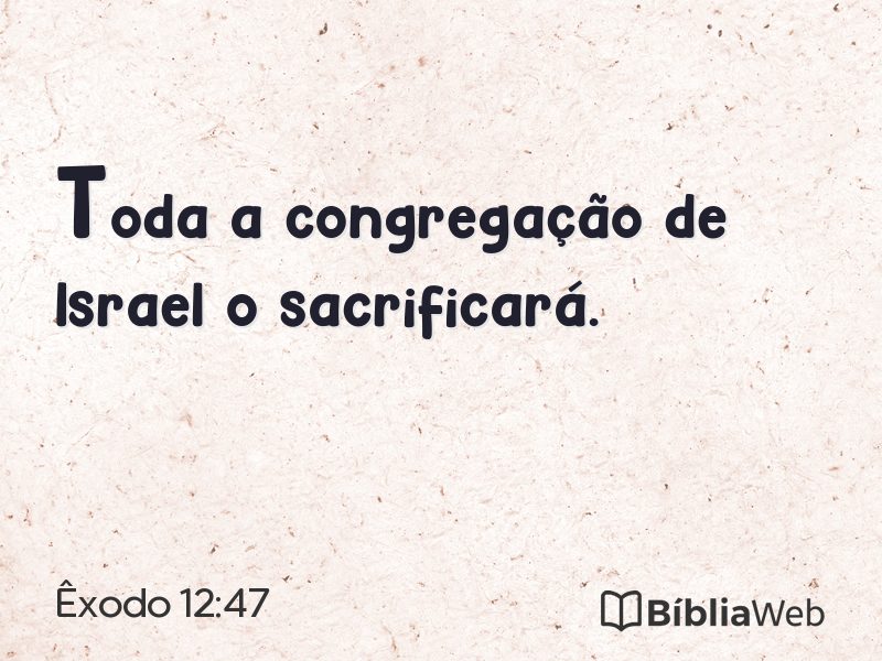 Êxodo 12:47 em imagem para compartilhar