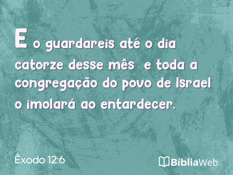 Êxodo 12:6 em imagem para compartilhar