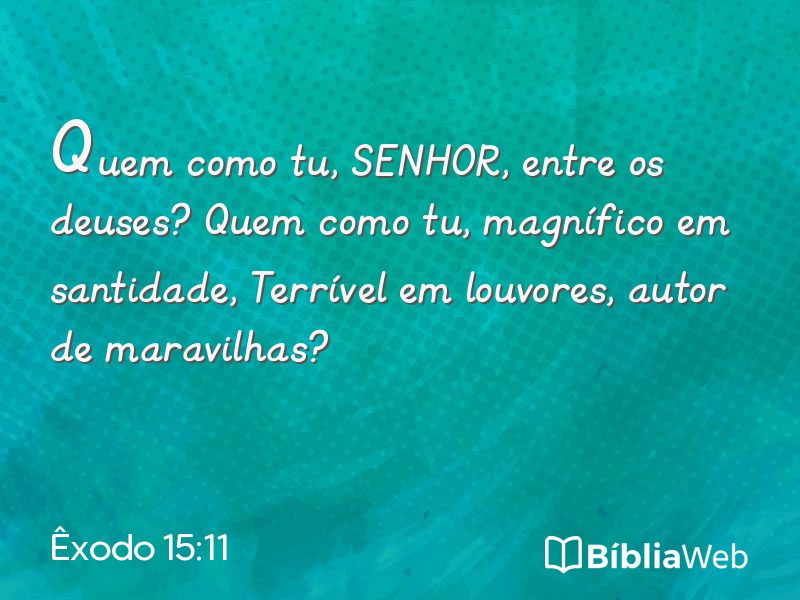 Êxodo 15:11 em imagem para compartilhar