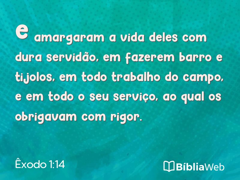 Êxodo 1:14 em imagem para compartilhar