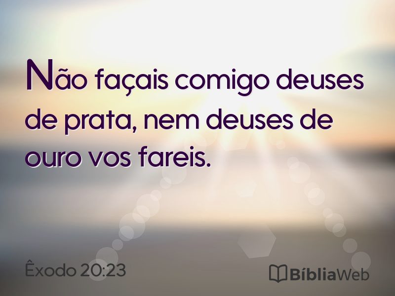 Êxodo 20:23 em imagem para compartilhar