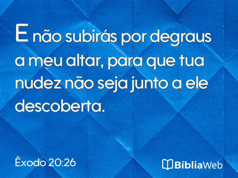 Êxodo 20:26 em imagem para compartilhar