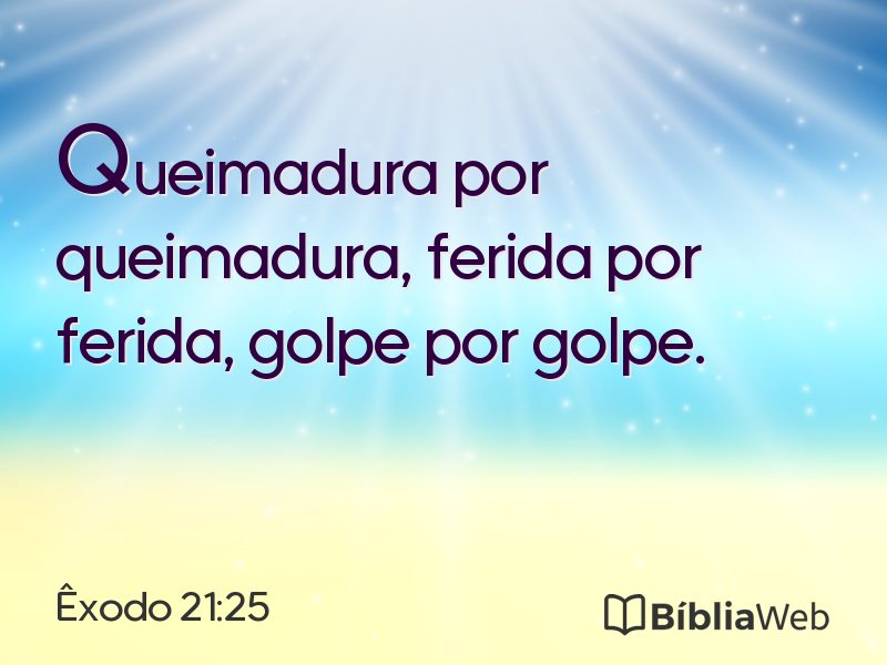 Êxodo 21:25 em imagem para compartilhar