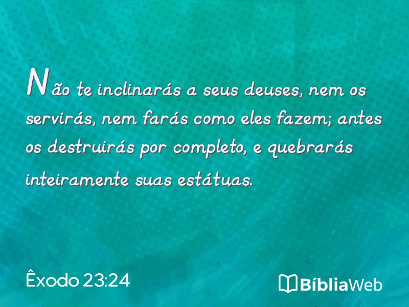 Êxodo 23:24 em imagem para compartilhar
