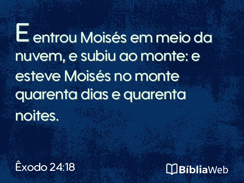 Êxodo 24:18 em imagem para compartilhar
