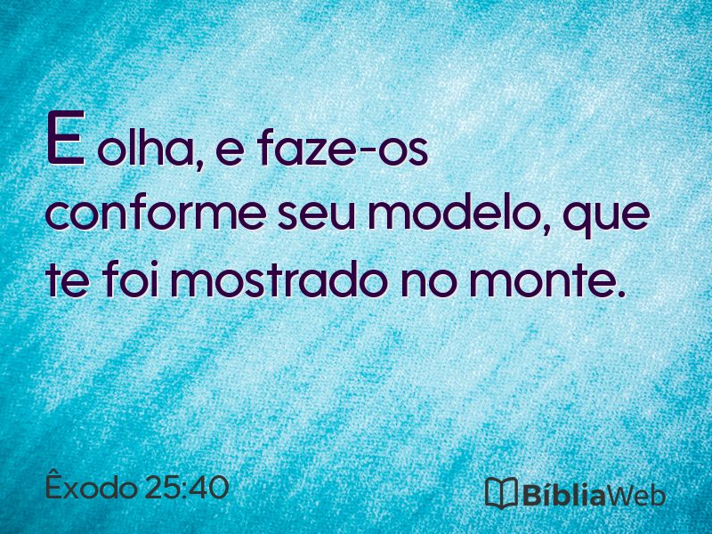 Êxodo 25:40 em imagem para compartilhar