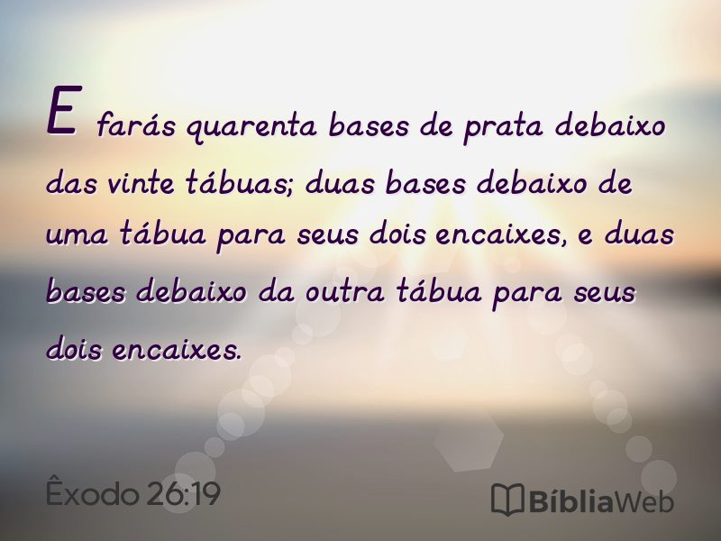 Êxodo 26:19 em imagem para compartilhar