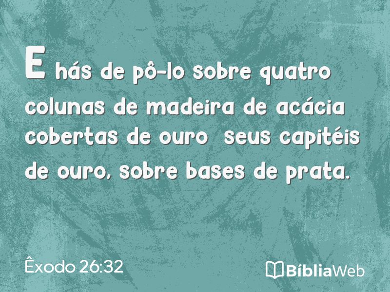 Êxodo 26:32 em imagem para compartilhar