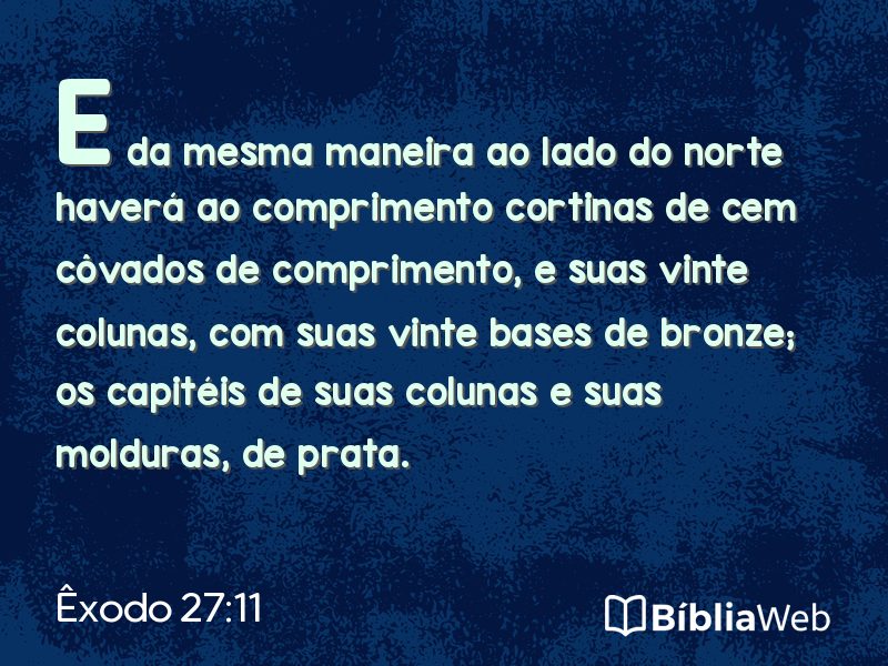 Êxodo 27:11 em imagem para compartilhar