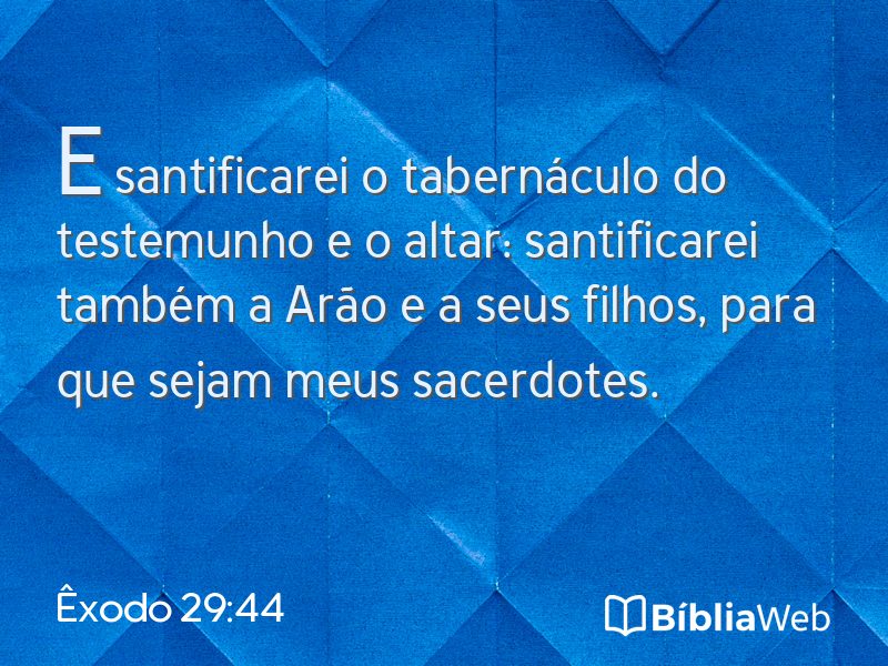 Êxodo 29:44 em imagem para compartilhar