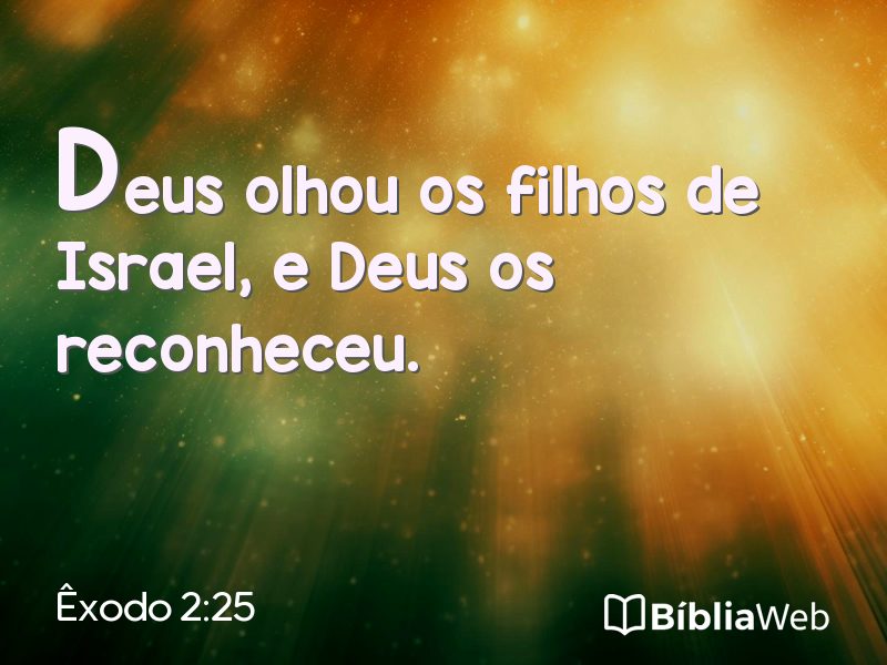 Êxodo 2:25 em imagem para compartilhar