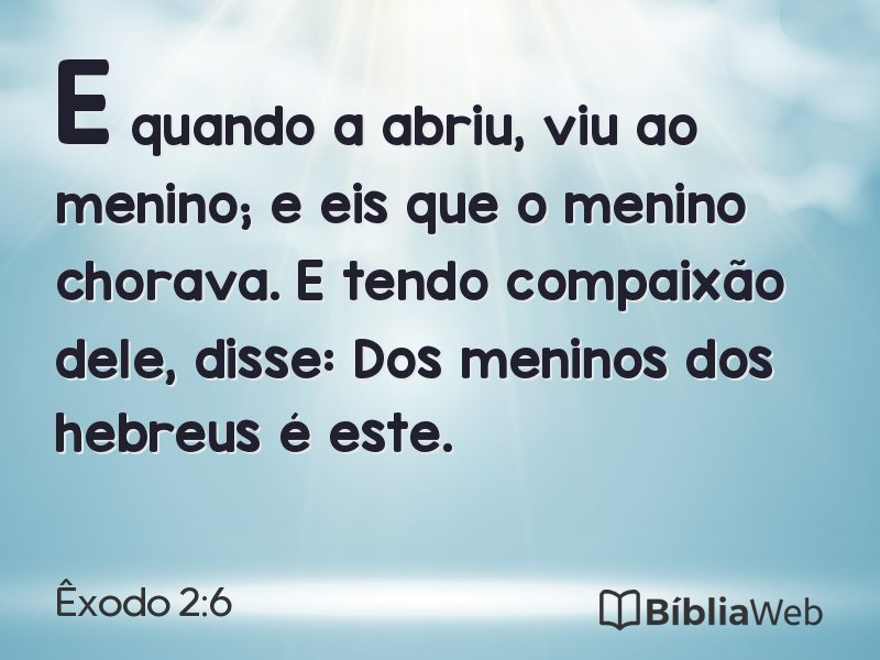 Êxodo 2:6 em imagem para compartilhar