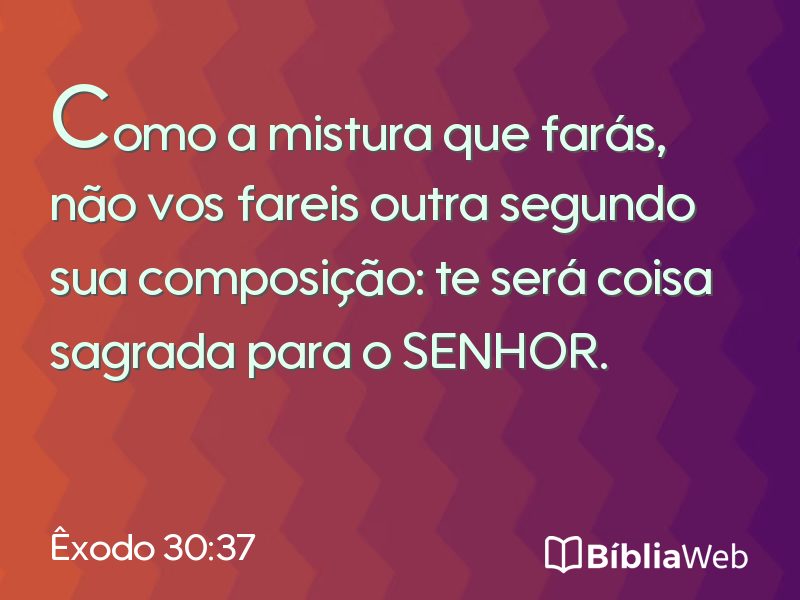 Êxodo 30:37 em imagem para compartilhar