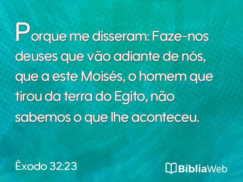 Êxodo 32:23 em imagem para compartilhar