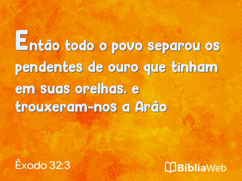 Êxodo 32:3 em imagem para compartilhar