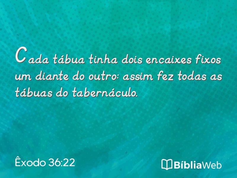 Êxodo 36:22 em imagem para compartilhar