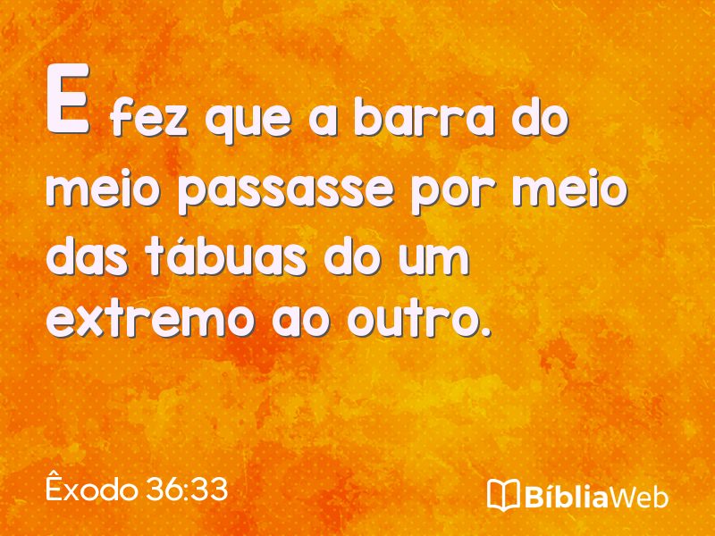 Êxodo 36:33 em imagem para compartilhar